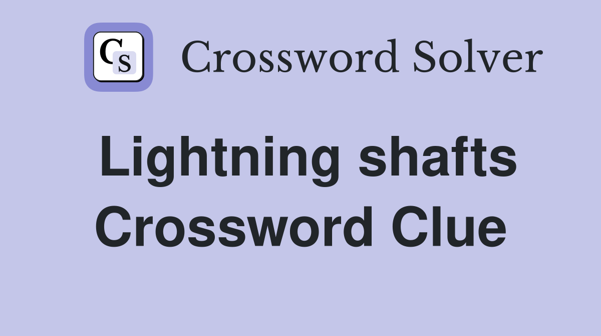 Lightning shafts Crossword Clue Answers Crossword Solver